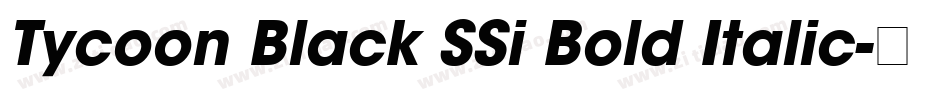 Tycoon Black SSi Bold Italic字体转换